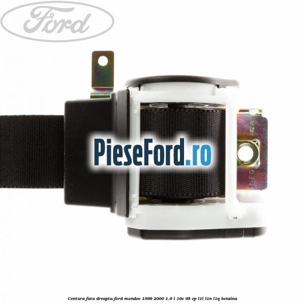Centura fata dreapta Ford Mondeo 1996-2000 1.6 i 16V 95 cp Centura fata dreapta Ford Mondeo 1996-2000 1.6 i 16V 95 cp L1L, L1N, L1Q benzina
