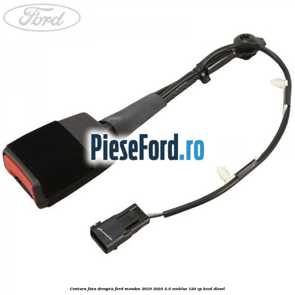 Centura fata dreapta Ford Mondeo 2019-2023 2.0 EcoBlue 120 cp BCCD diesel