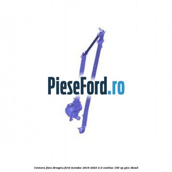 Centura fata dreapta Ford Mondeo 2019-2023 2.0 EcoBlue 150 cp YLCC diesel