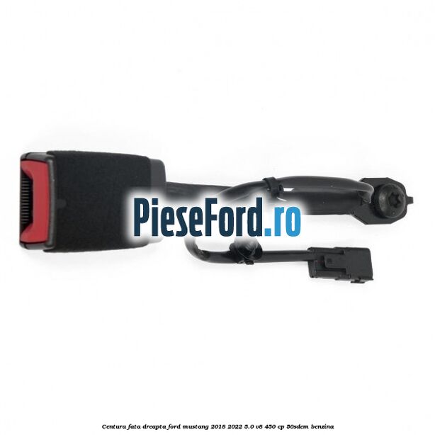 Centura fata dreapta Ford Mustang 2018-2022 5.0 V8 450 cp 50SDEM benzina