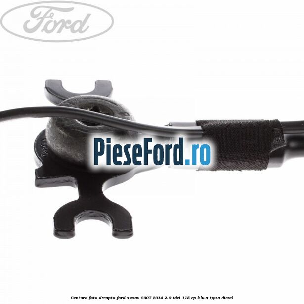 Centura fata, dreapta Ford S-Max 2007-2014 2.0 TDCi 115 cp KLWA, TYWA diesel