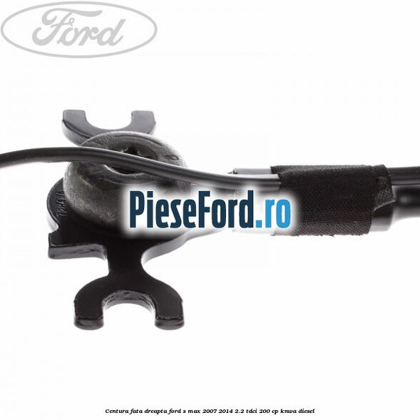 Centura fata, dreapta Ford S-Max 2007-2014 2.2 TDCi 200 cp KNWA diesel