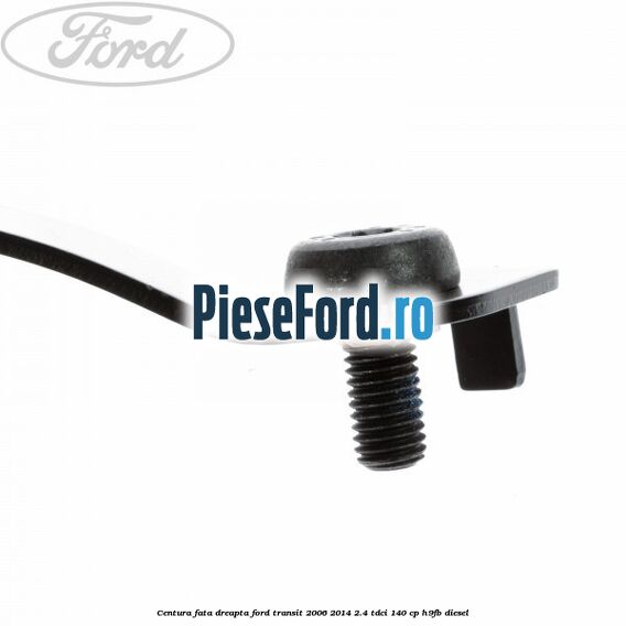 Centura fata dreapta Ford Transit 2006-2014 2.4 TDCi 140 cp Centura fata dreapta Ford Transit 2006-2014 2.4 TDCi 140 cp H9FB diesel