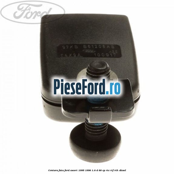 Centura fata Ford Escort 1995-1998 1.8 D 60 cp RTE, RTF, RTH diesel