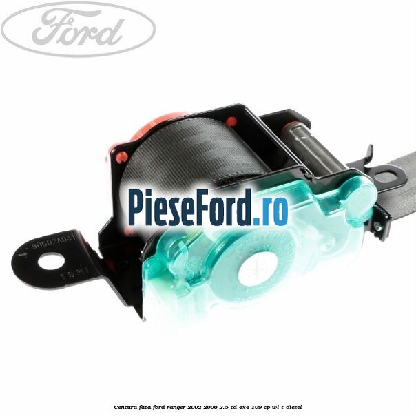 Centura fata Ford Ranger 2002-2006 2.5 TD 4x4 109 cp Centura fata Ford Ranger 2002-2006 2.5 TD 4x4 109 cp WL-T diesel