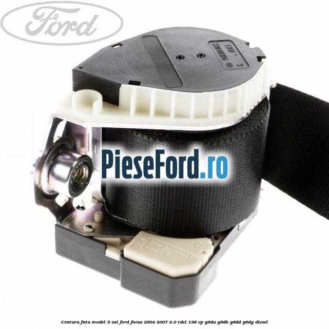 Centura fata model 3 usi Ford Focus 2004-2007 2.0 TDCi 136 cp G6DA, G6DB, G6DD, G6DG diesel