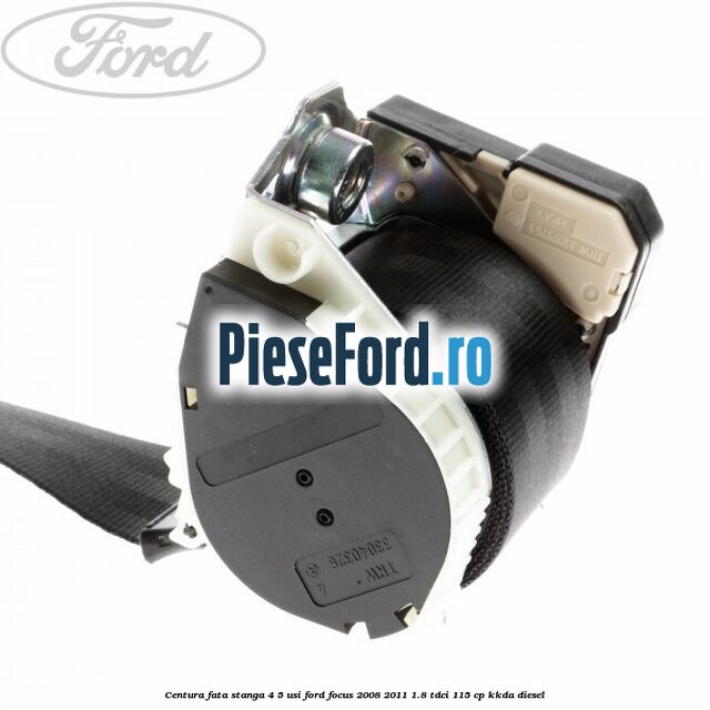 Centura fata stanga 4/5 usi Ford Focus 2008-2011 1.8 TDCi 115 cp Centura fata stanga 4/5 usi Ford Focus 2008-2011 1.8 TDCi 115 cp KKDA diesel