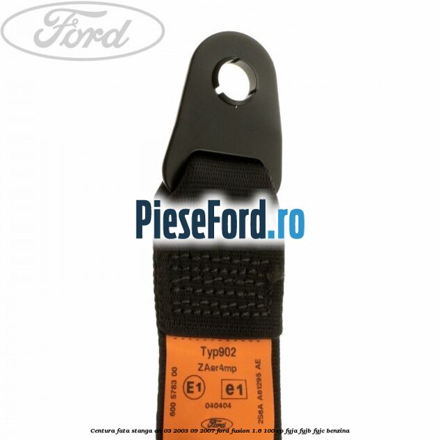 Centura fata stanga an 03/2003-09/2007 Ford Fusion 1.6 100 cp FYJA, FYJB, FYJC benzina