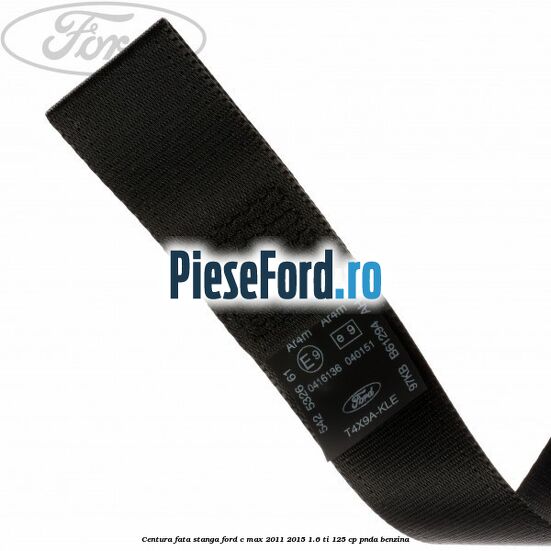 Centura fata stanga Ford C-Max 2011-2015 1.6 Ti 125 cp PNDA benzina