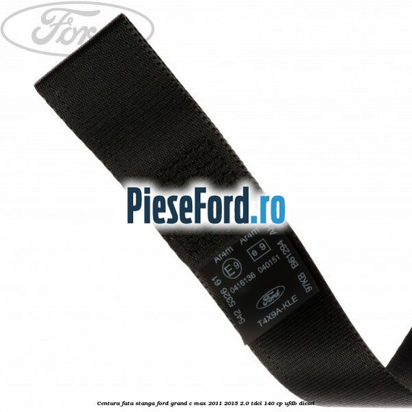 Centura fata stanga Ford Grand C-Max 2011-2015 2.0 TDCi 140 cp UFDB diesel
