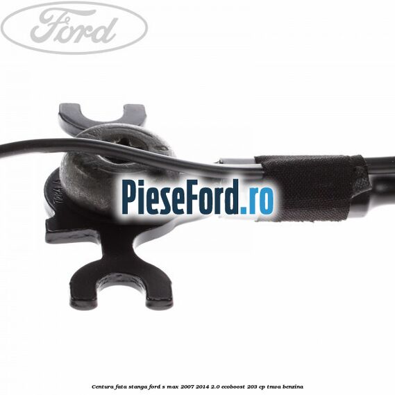 Centura fata, stanga Ford S-Max 2007-2014 2.0 EcoBoost 203 cp Centura fata, stanga Ford S-Max 2007-2014 2.0 EcoBoost 203 cp TNWA benzina