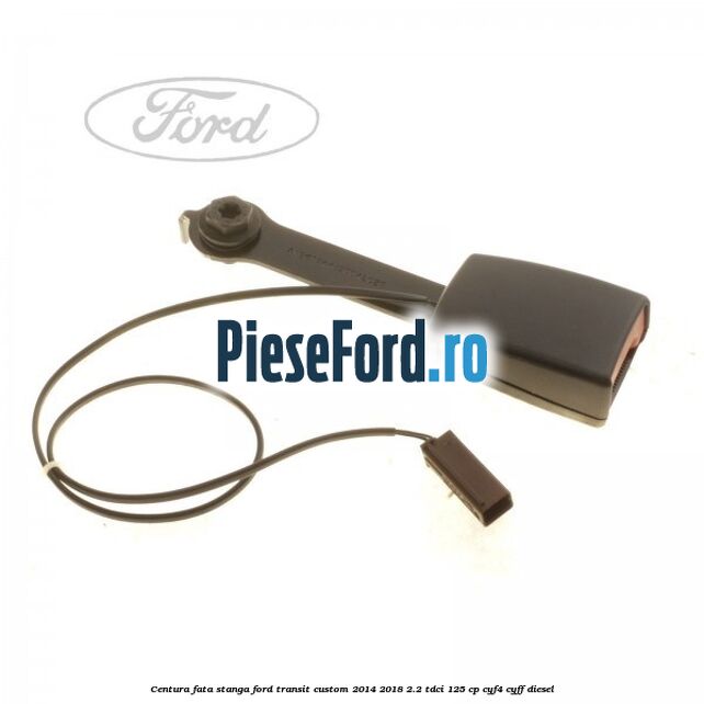 Centura fata stanga Ford Transit Custom 2014-2018 2.2 TDCi 125 cp CYF4, CYFF diesel