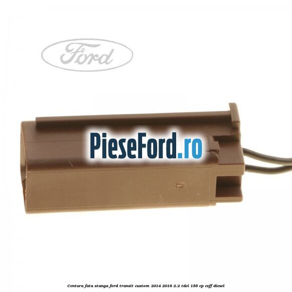 Centura fata stanga Ford Transit Custom 2014-2018 2.2 TDCi 155 cp Centura fata stanga Ford Transit Custom 2014-2018 2.2 TDCi 155 cp CVFF diesel