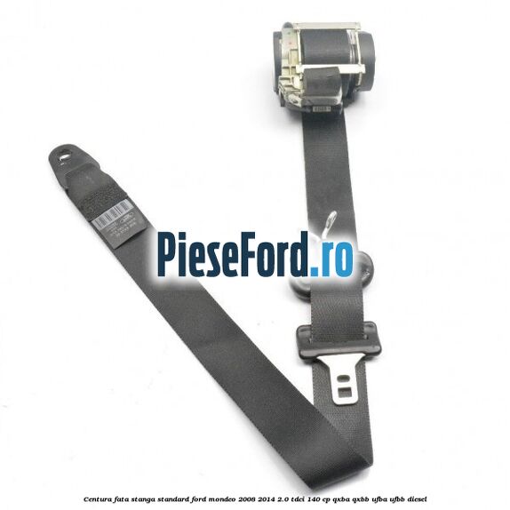 Centura fata stanga standard Ford Mondeo 2008-2014 2.0 TDCi 140 cp QXBA, QXBB, UFBA, UFBB diesel