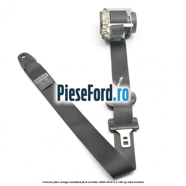 Centura fata stanga standard Ford Mondeo 2008-2014 2.3 160 cp SEBA benzina