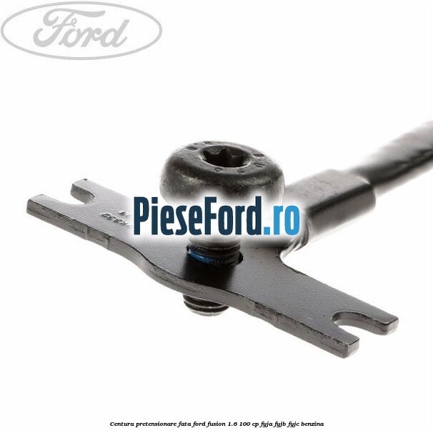 Centura pretensionare fata Ford Fusion 1.6 100 cp Centura pretensionare fata Ford Fusion 1.6 100 cp FYJA, FYJB, FYJC benzina