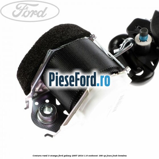 Centura rand 3 stanga Ford Galaxy 2007-2014 1.6 EcoBoost 160 cp JTWA, JTWB benzina