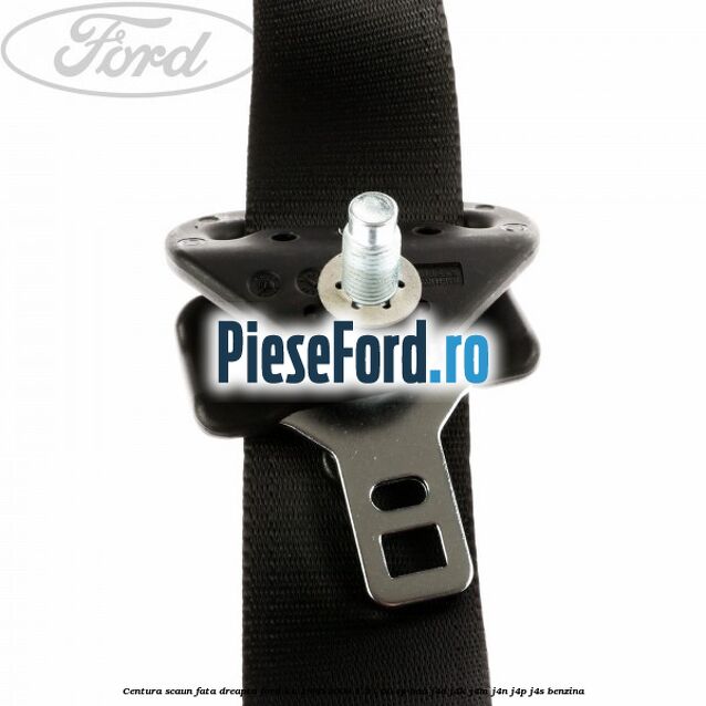 Centura scaun fata dreapta Ford Ka 1996-2008 1.3 i 60 cp Centura scaun fata dreapta Ford Ka 1996-2008 1.3 i 60 cp BAA, J4D, J4K, J4M, J4N, J4P, J4S benzina