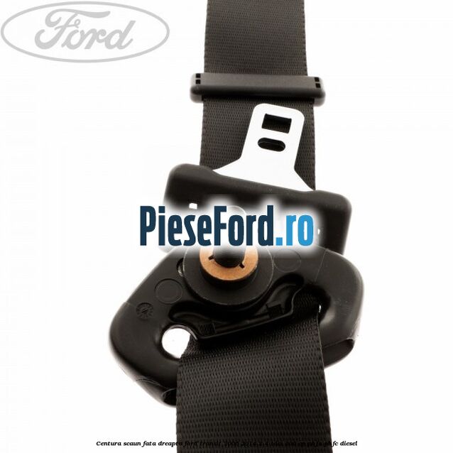 Centura scaun fata dreapta Ford Transit 2006-2014 2.4 TDCi 100 cp PHFA, PHFC diesel