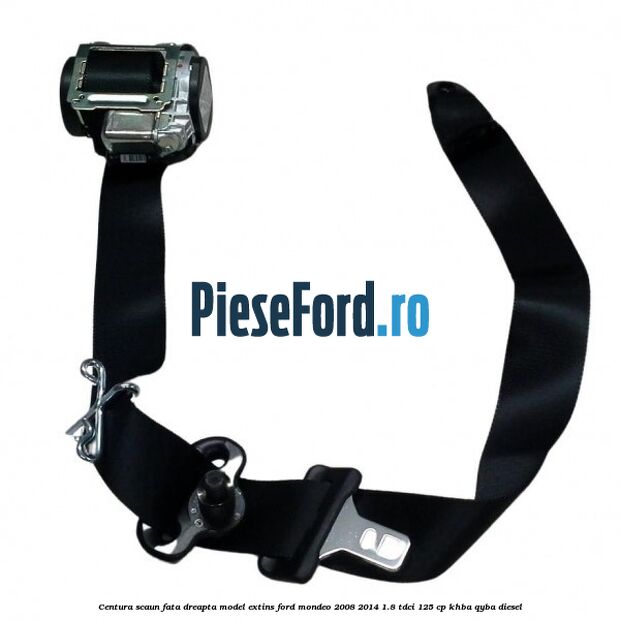 Centura scaun fata dreapta model extins Ford Mondeo 2008-2014 1.8 TDCi 125 cp KHBA, QYBA diesel