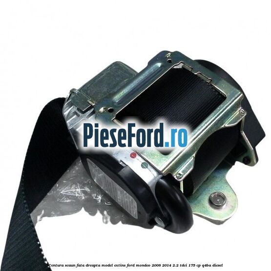 Centura scaun fata dreapta model extins Ford Mondeo 2008-2014 2.2 TDCi 175 cp Q4BA diesel