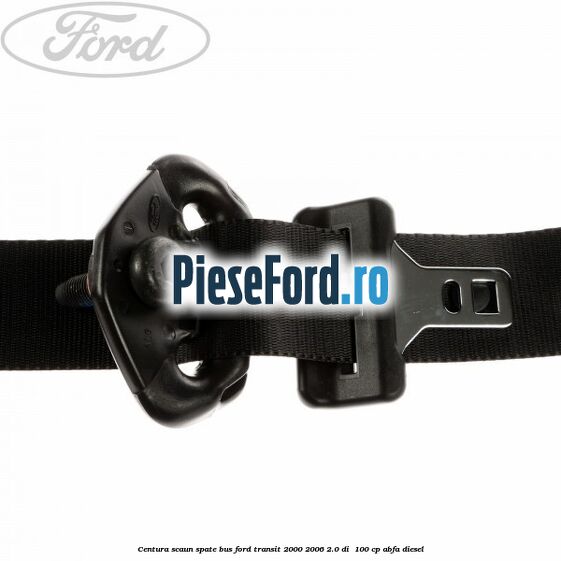 Centura scaun spate BUS Ford Transit 2000-2006 2.0 DI  100 cp ABFA diesel