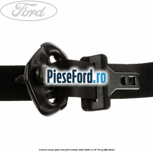 Centura scaun spate BUS Ford Transit 2000-2006 2.4 DI 75 cp F4FA diesel