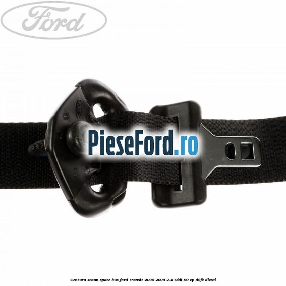 Centura scaun spate BUS Ford Transit 2000-2006 2.4 TDdi 90 cp D2FE diesel