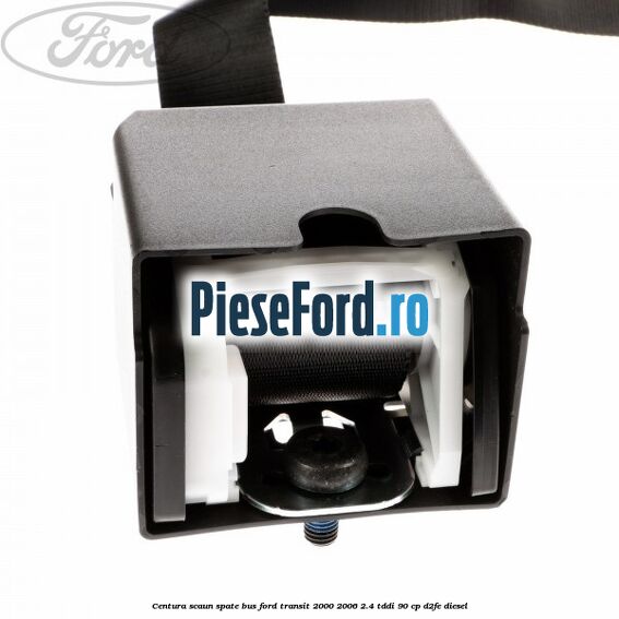 Centura scaun spate BUS Ford Transit 2000-2006 2.4 TDdi 90 cp D2FE diesel