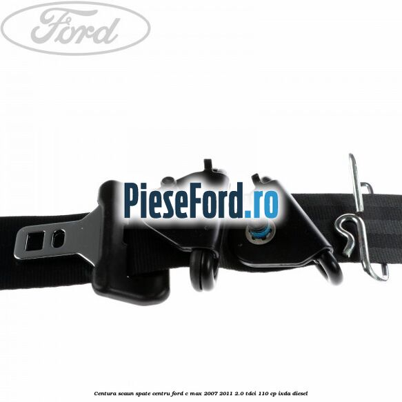 Centura scaun spate centru Ford C-Max 2007-2011 2.0 TDCi 110 cp IXDA diesel