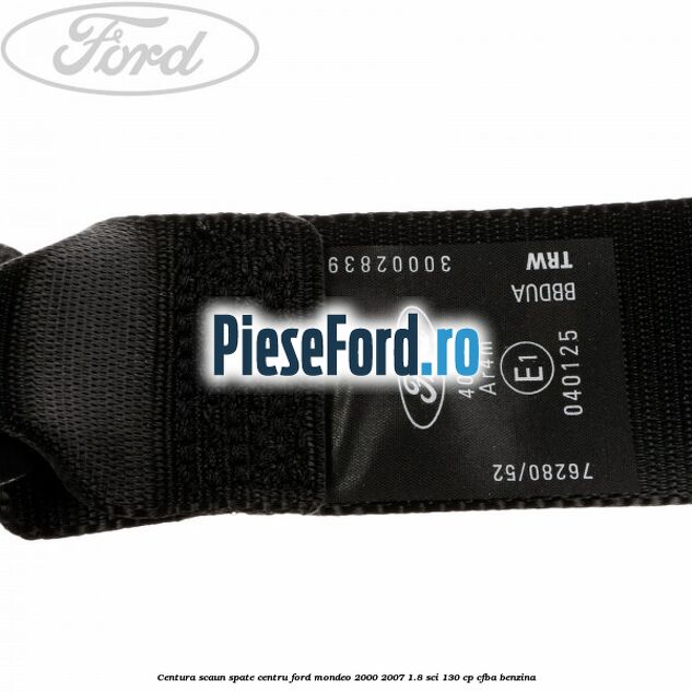 Centura scaun spate centru Ford Mondeo 2000-2007 1.8 SCi 130 cp CFBA benzina