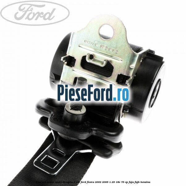 Centura scaun spate dreapta 5 usi Ford Fiesta 2002-2005 1.25 16V 75 cp FUJA, FUJB benzina