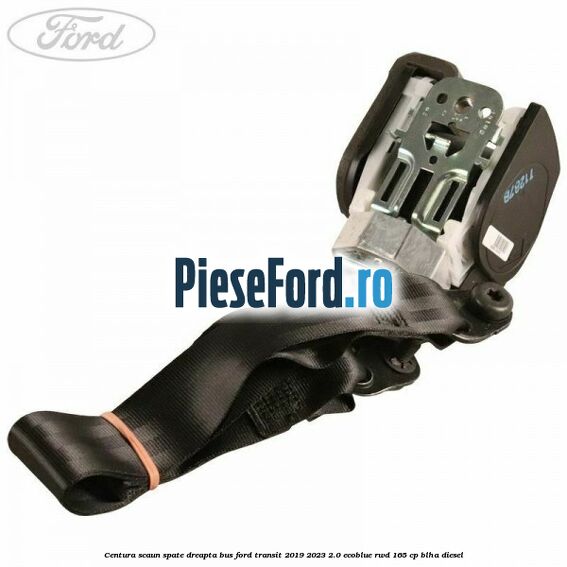 Centura scaun spate dreapta BUS Ford Transit 2019-2023 2.0 EcoBlue RWD 165 cp BLHA diesel