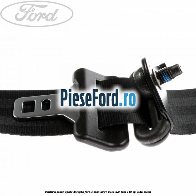 Centura scaun spate dreapta Ford C-Max 2007-2011 2.0 TDCi 110 cp IXDA diesel