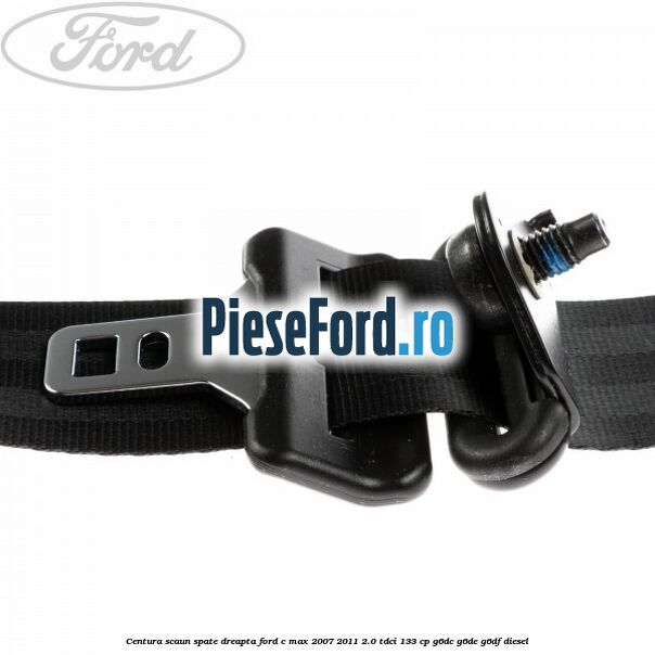 Centura scaun spate dreapta Ford C-Max 2007-2011 2.0 TDCi 133 cp G6DC, G6DE, G6DF diesel