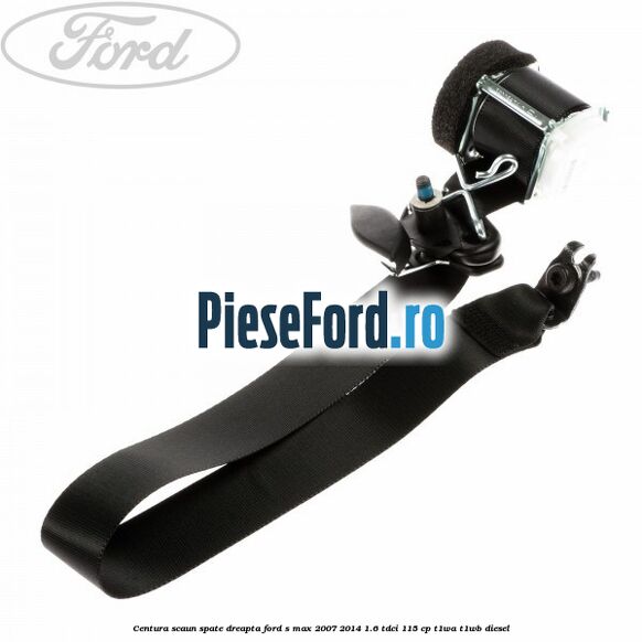 Centura scaun spate dreapta Ford S-Max 2007-2014 1.6 TDCi 115 cp T1WA, T1WB diesel