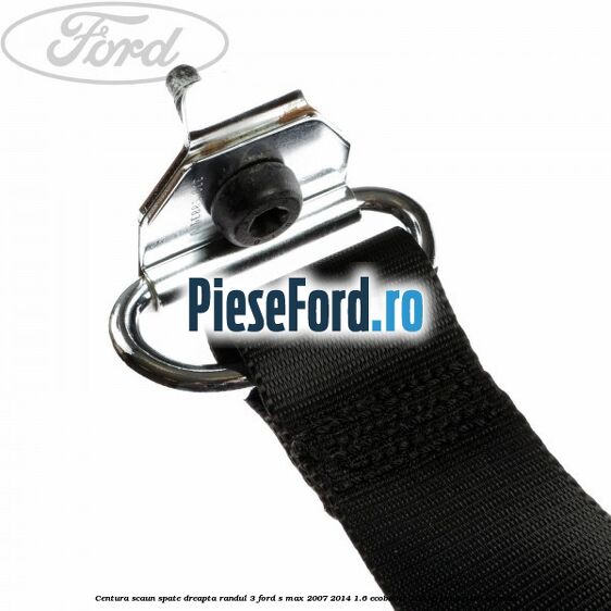 Centura scaun spate dreapta randul 3 Ford S-Max 2007-2014 1.6 EcoBoost 160 cp JTWA, JTWB benzina