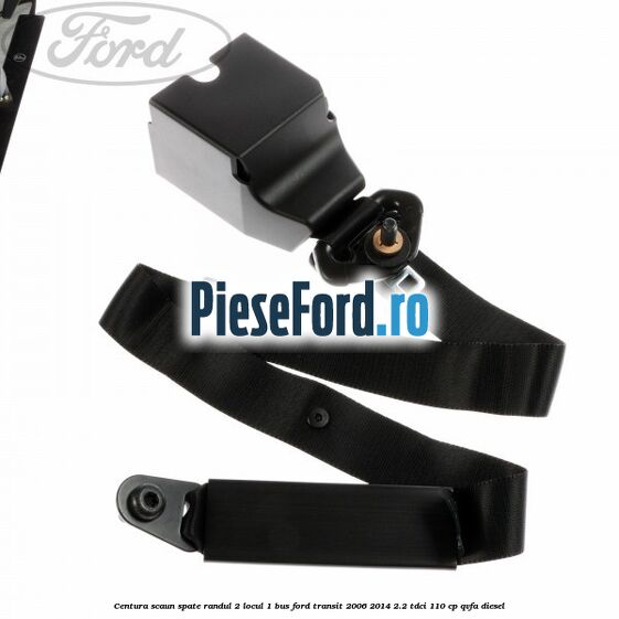 Centura scaun spate randul 2 locul 1 BUS Ford Transit 2006-2014 2.2 TDCi 110 cp Centura scaun spate randul 2 locul 1 BUS Ford Transit 2006-2014 2.2 TDCi 110 cp QVFA diesel