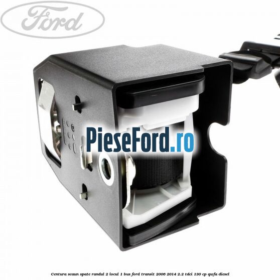 Centura scaun spate randul 2 locul 1 BUS Ford Transit 2006-2014 2.2 TDCi 130 cp QWFA diesel