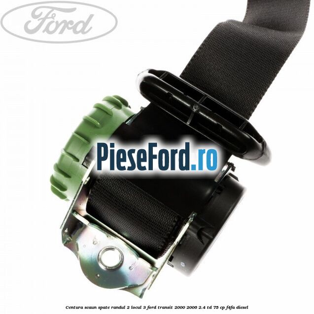 Centura scaun spate randul 2 locul 3 Ford Transit 2000-2006 2.4 TD 75 cp Centura scaun spate randul 2 locul 3 Ford Transit 2000-2006 2.4 TD 75 cp F4FA diesel