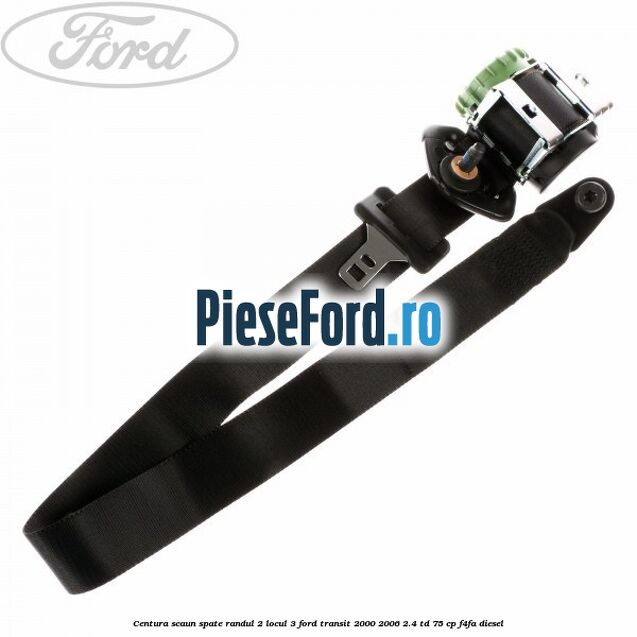 Centura scaun spate randul 2 locul 3 Ford Transit 2000-2006 2.4 TD 75 cp Centura scaun spate randul 2 locul 3 Ford Transit 2000-2006 2.4 TD 75 cp F4FA diesel