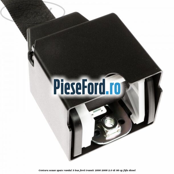 Centura scaun spate randul 3 BUS Ford Transit 2000-2006 2.0 DI 86 cp F3FA diesel