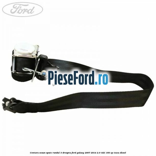 Centura scaun spate randul 3 dreapta Ford Galaxy 2007-2014 2.0 TDCi 163 cp TXWA diesel