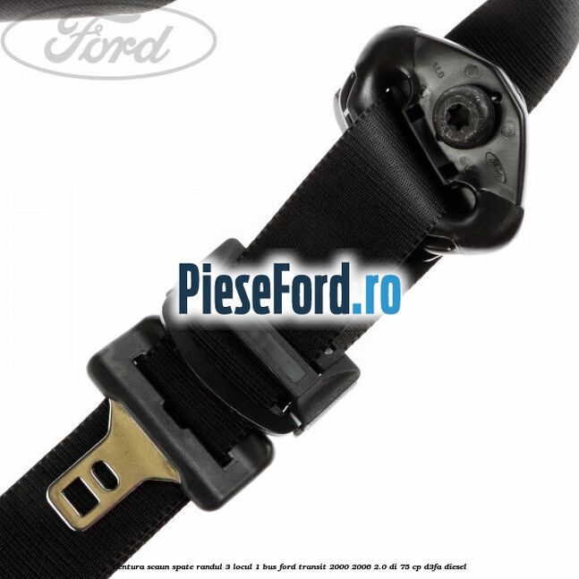 Centura scaun spate randul 3 locul 1 BUS Ford Transit 2000-2006 2.0 DI 75 cp D3FA diesel
