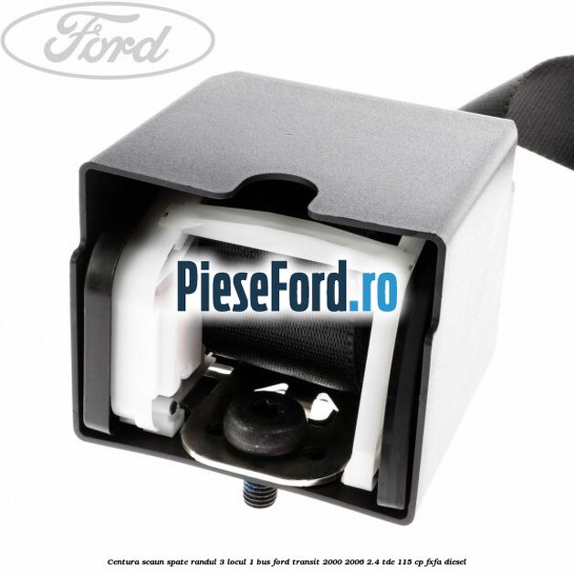 Centura scaun spate randul 3 locul 1 BUS Ford Transit 2000-2006 2.4 TDE 115 cp FXFA diesel