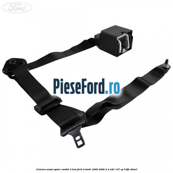 Centura scaun spate randul 4 BUS Ford Transit 2000-2006 2.4 TDCi 137 cp H9FA diesel