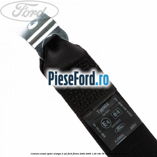Centura scaun spate stanga 3 usi Ford Fiesta 2002-2005 1.25 16V 75 cp FUJA, FUJB benzina