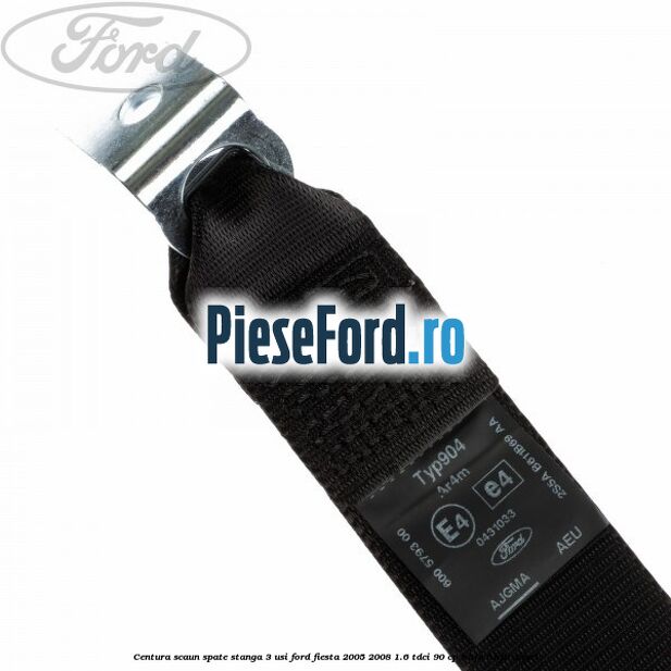 Centura scaun spate stanga 3 usi Ford Fiesta 2005-2008 1.6 TDCi 90 cp HHJA, HHJB diesel