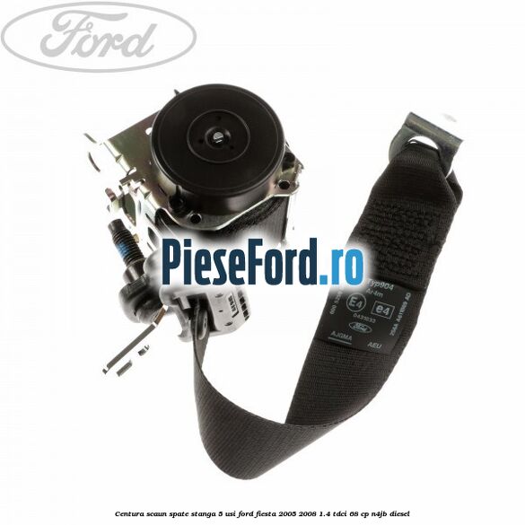 Centura scaun spate stanga 5 usi Ford Fiesta 2005-2008 1.4 TDCi 68 cp Centura scaun spate stanga 5 usi Ford Fiesta 2005-2008 1.4 TDCi 68 cp N4JB diesel