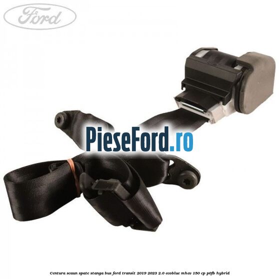 Centura scaun spate stanga BUS Ford Transit 2019-2023 2.0 EcoBlue mHEV 150 cp P0FB Hybrid